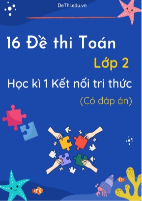 Bộ 16 Đề thi Toán Lớp 2 học kì 1 Kết nối tri thức (Có đáp án)
